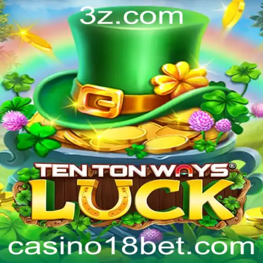 Explorando o Mundo de TenTonWaysLuck no Casino 18bet