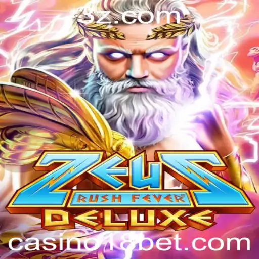 Descubra a Emoção de ZeusRushFeverDeluxe no Casino 18bet